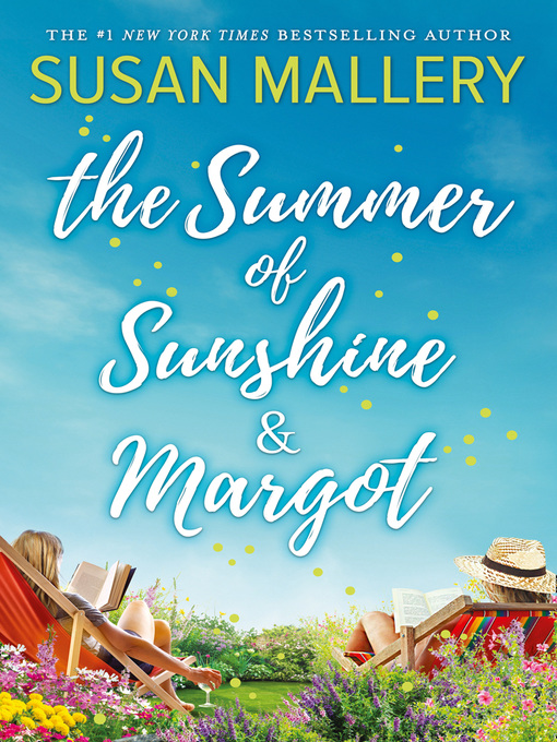 Title details for The Summer of Sunshine and Margot by Susan Mallery - Available